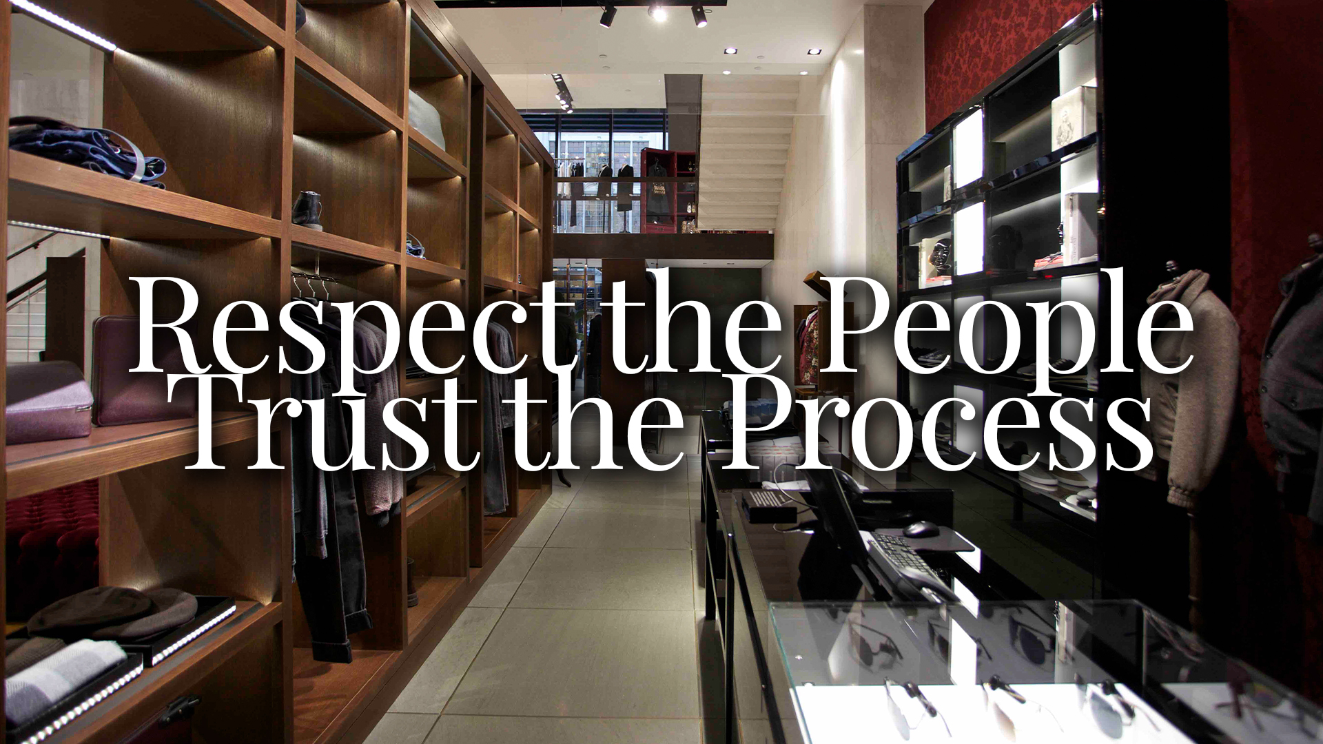 Respect the People, Trust the Process